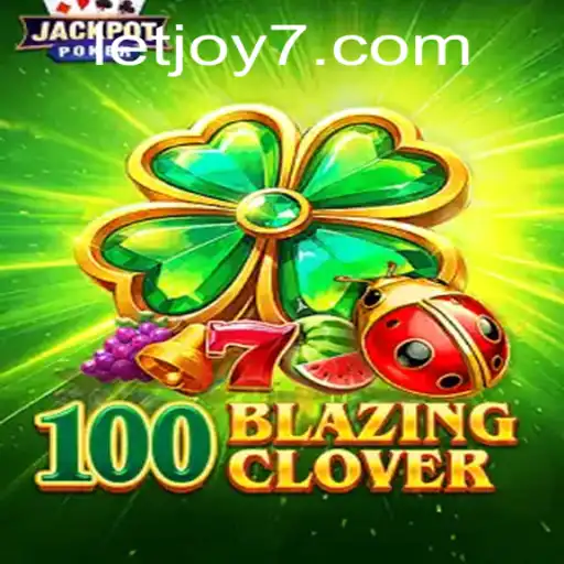 Explorando o Universo de 100BlazingClover: Uma Jornada Emocionante com Letjoy