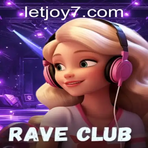 Descubra o Universo Inovador de RaveClub: O Jogo que Está Transformando Experiências Virtuais com Letjoy